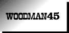 WOODMAN 45