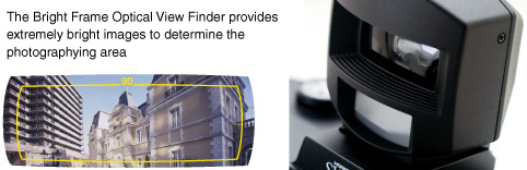 The Bright Frame Optical View Finder provides extremely bright images to determine the photographying area